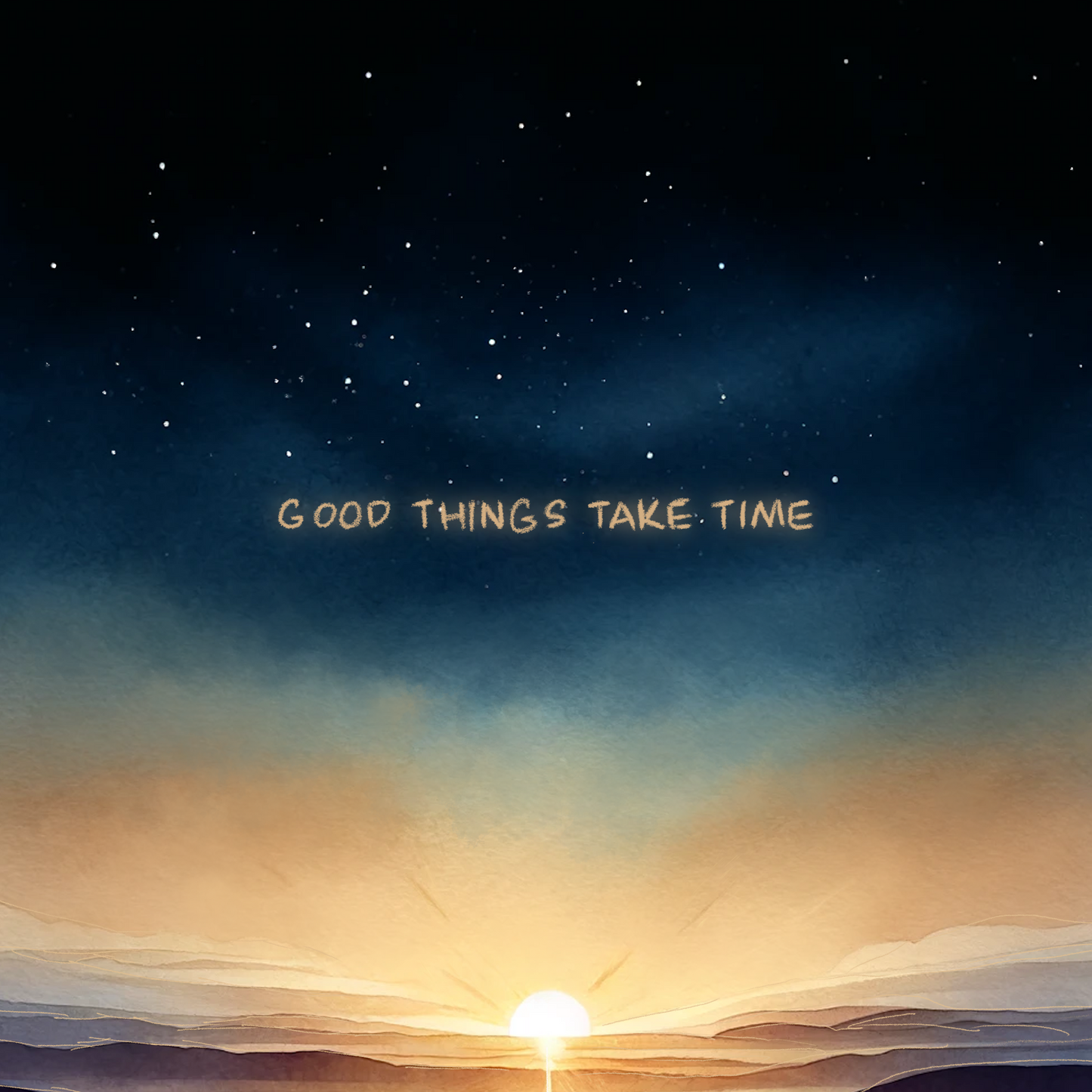 GOOD THINGS TAKE TIME, Inspirational poster, Motivational poster