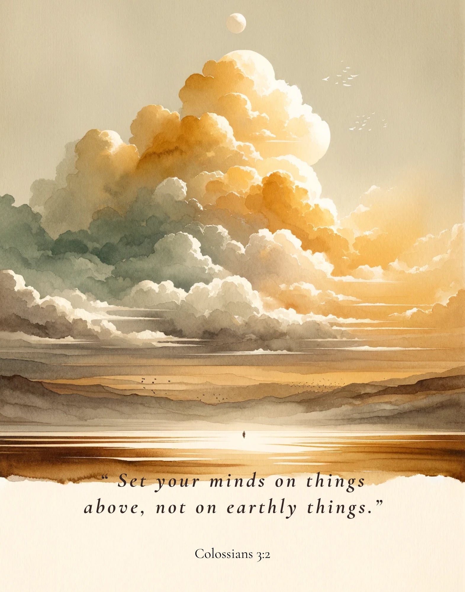 "Set your minds on things above, not on earthly things.” --Colossians 3:2 bible bible verse scripture art christian art faith